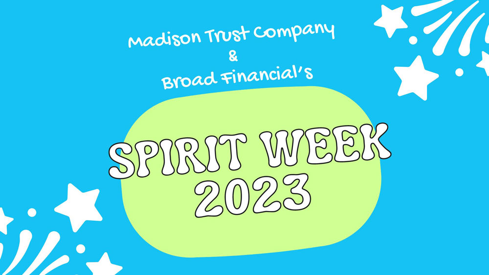 Madison Trust Company and Broad Financial's Spirit Week 2023